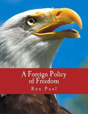 A Foreign Policy of Freedom (Large Print Editio... [Large Print] 1479299847 Book Cover