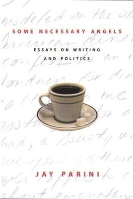 Some Necessary Angels: Essays on Writing and Po... 0231110707 Book Cover