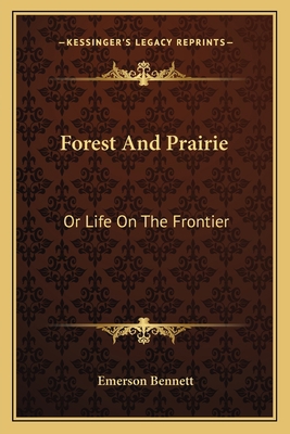 Forest And Prairie: Or Life On The Frontier 1163795690 Book Cover