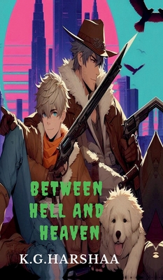 Between Hell and Heaven B0F39G42G2 Book Cover