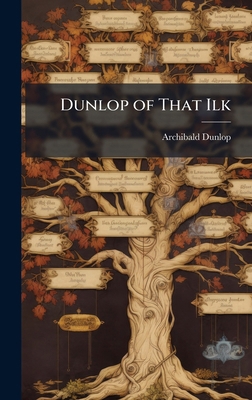Dunlop of That Ilk B0FF2LTWC2 Book Cover