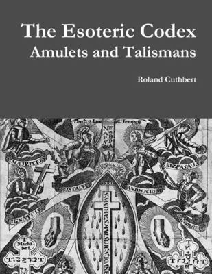 The Esoteric Codex: Amulets and Talismans 1329502043 Book Cover