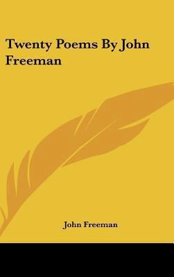 Twenty Poems by John Freeman 1161674314 Book Cover
