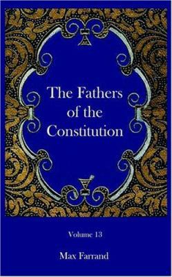 The Fathers of the Constitution 1932109137 Book Cover