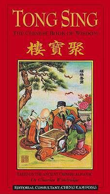Tong Sing: The Book of Wisdom Based on the Anci... 0857830104 Book Cover