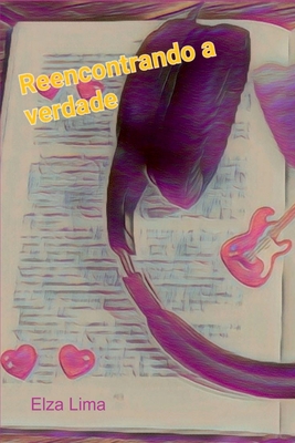 Reencontrando A Verdade [Portuguese] 6526608434 Book Cover
