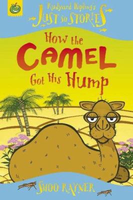 How the Camel Got His Hump 1846163986 Book Cover