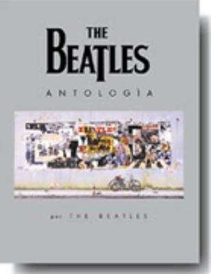 The Beatles: Antologia (Spanish Edition) [Spanish] 8440699530 Book Cover