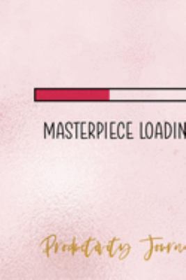 Masterpiece Loading: Productivity Planner Notebook Journal Composition Blank Lined Diary Notepad 120 Pages Paperback Glitter