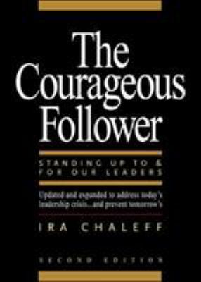 Courageous Follower: Standing Up to & for Our L... 157675247X Book Cover