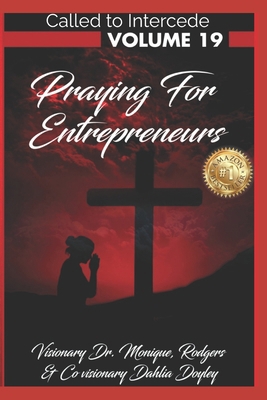 Called to Intercede: Volume 19 Praying for Entr... B0FXV968HB Book Cover