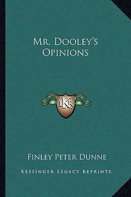 Mr. Dooley's Opinions 116264284X Book Cover