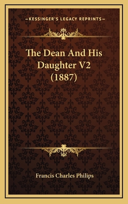 The Dean And His Daughter V2 (1887) 116709669X Book Cover