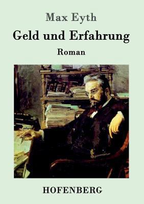 Geld und Erfahrung: Roman [German] 3843014299 Book Cover