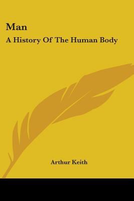Man: A History Of The Human Body 0548503176 Book Cover