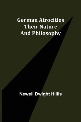 German Atrocities: Their Nature and Philosophy 9355751370 Book Cover