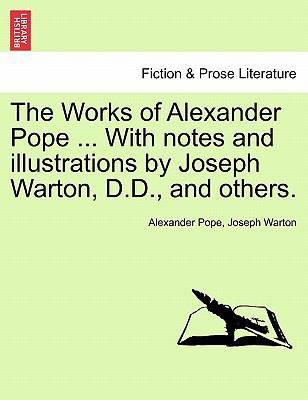 The Works of Alexander Pope ... with Notes and ... 124121235X Book Cover