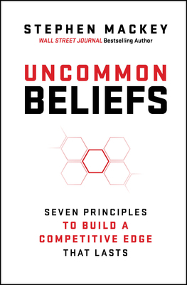 Uncommon Beliefs: Seven Principles to Build a C... 1394431597 Book Cover