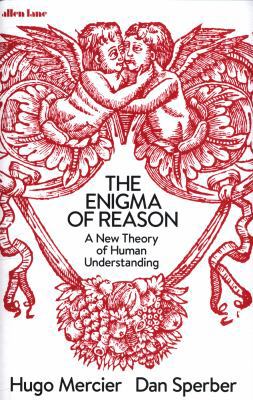 The Enigma of Reason: A New Theory of Human Und... 1846145570 Book Cover
