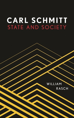 Carl Schmitt: State and Society 1786611708 Book Cover