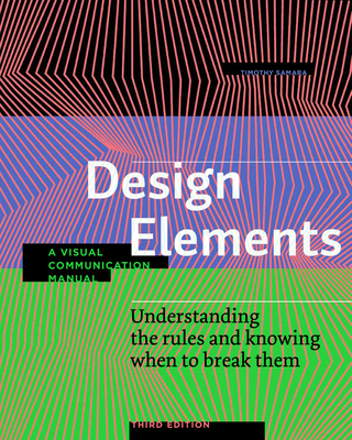 Design Elements, Third Edition: Understanding t... 1631598724 Book Cover