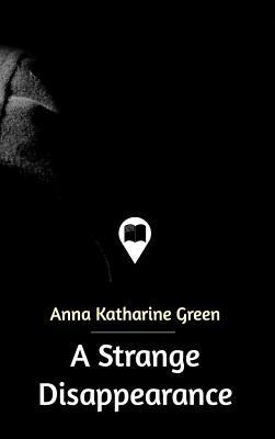 A Strange Disappearance 1388820188 Book Cover