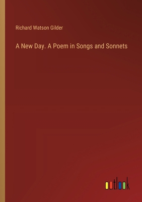 A New Day. A Poem in Songs and Sonnets 3368723383 Book Cover