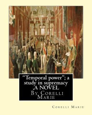 "Temporal power"; a study in supremacy, By Core... 1534907203 Book Cover
