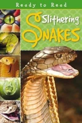 Slithering Snakes (Ready to Read) 1848794029 Book Cover