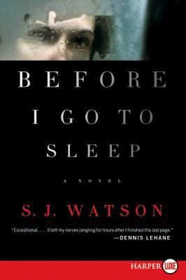 Before I Go to Sleep [Large Print] 0062065238 Book Cover