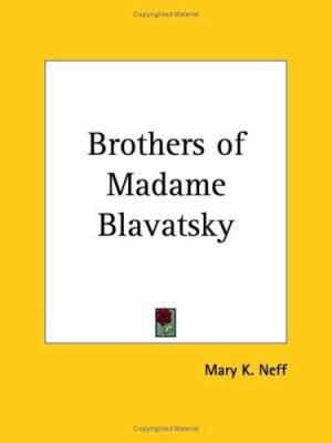 Brothers of Madame Blavatsky 0766157822 Book Cover