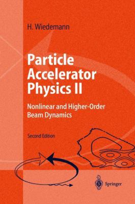 Particle Accelerator Physics II: Nonlinear and ... [German] 3540645047 Book Cover