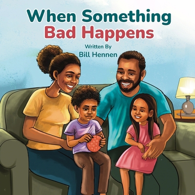 When Something Bad Happens: When Something Bad ... B0FS48DHV6 Book Cover