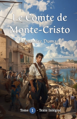 Le Comte de Monte-Cristo: Volume 1 - Version In... [French]            Book Cover