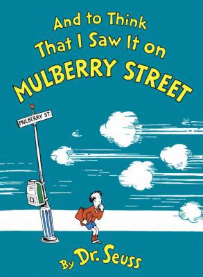 And to Think That I Saw It on Mulberry Street B00QPNHWH0 Book Cover