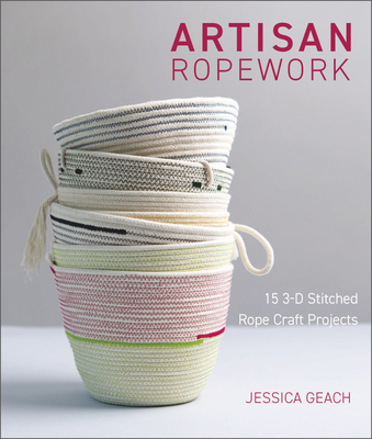 Artisan Ropework: 15 3-D Stitched Rope Craft Pr... 0764363069 Book Cover