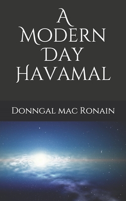A Modern Day Havamal 1089612796 Book Cover