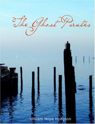 The Ghost Pirates [Large Print] 1426445490 Book Cover