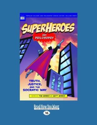 Superheroes and Philosophy: Truth, Justice, and... [Large Print] 1459601130 Book Cover