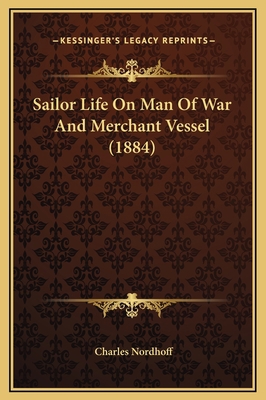 Sailor Life On Man Of War And Merchant Vessel (... 1169373275 Book Cover