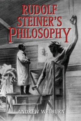 Rudolf Steiner's Philosophy 0863154360 Book Cover