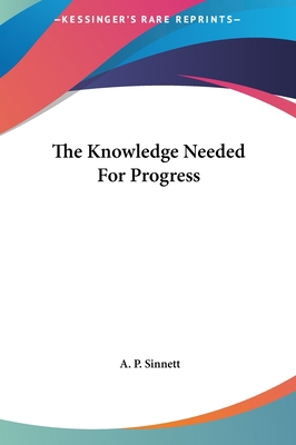 The Knowledge Needed for Progress 1161545522 Book Cover