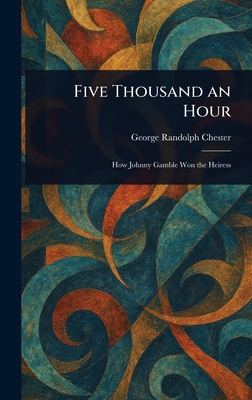 Five Thousand an Hour 1022943243 Book Cover