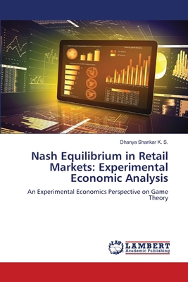 Nash Equilibrium in Retail Markets: Experimenta... 6208429366 Book Cover