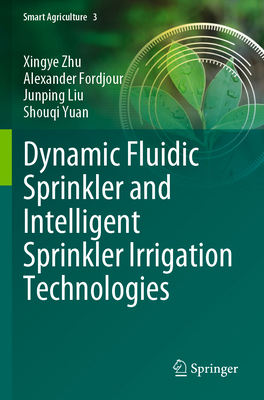 Dynamic Fluidic Sprinkler and Intelligent Sprin... 9811983216 Book Cover