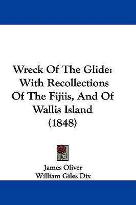 Wreck Of The Glide: With Recollections Of The F... 1104552256 Book Cover