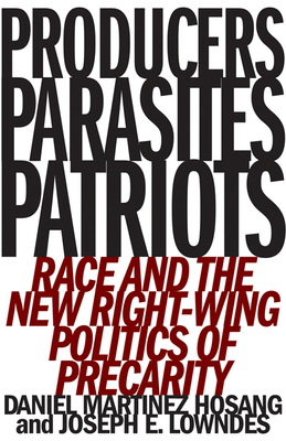 Producers, Parasites, Patriots: Race and the Ne... 1517903599 Book Cover