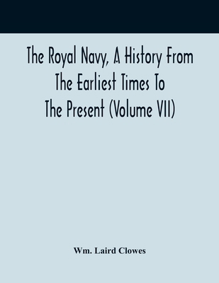 The Royal Navy, A History From The Earliest Tim... 9354419534 Book Cover