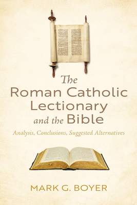 The Roman Catholic Lectionary and the Bible: An...            Book Cover