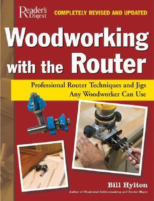 Woodworking with the Router: Professional Route... 0762108002 Book Cover